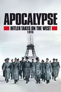 watch-Apocalypse: Hitler Takes on The West (1940)