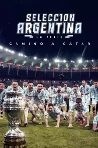 watch-Argentine National Team, Road to Qatar