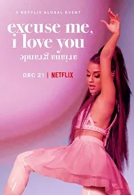 watch-ariana grande: excuse me, i love you