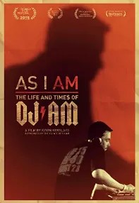 watch-As I AM: the Life and Times of DJ AM