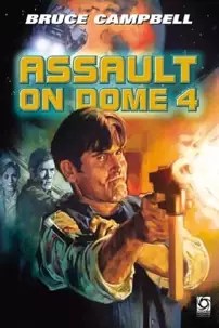 watch-Assault on Dome 4