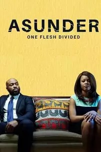 watch-Asunder: One Flesh Divided