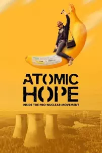 watch-Atomic Hope: Inside the Pro-Nuclear Movement