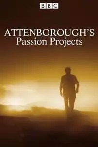 watch-Attenborough’s Passion Projects