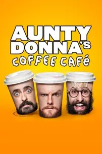 watch-Aunty Donna’s Coffee Cafe