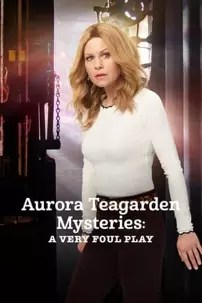 watch-Aurora Teagarden Mysteries: A Very Foul Play