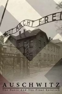 watch-Auschwitz: Inside the Nazi State