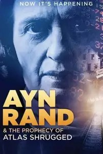 watch-Ayn Rand & the Prophecy of Atlas Shrugged