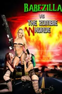 watch-Babezilla VS the Zombie WHorde