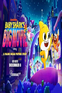 watch-Baby Shark’s Big Movie!