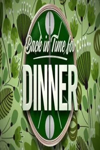 watch-Back in Time for Dinner