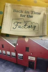 watch-Back in Time for the Factory