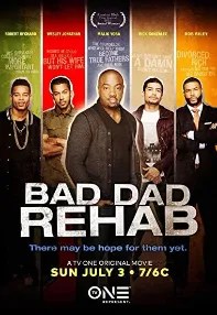 watch-Bad Dad Rehab