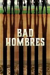 watch-Bad Hombres