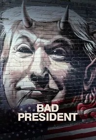 watch-Bad President