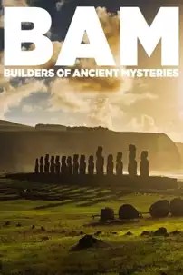 watch-BAM: Builders of the Ancient Mysteries
