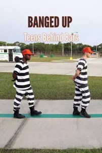 watch-Banged Up: Teens Behind Bars