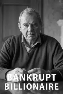 watch-Bankrupt Billionaire