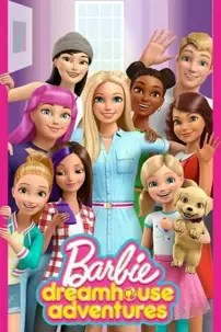 watch-Barbie: Dreamhouse Adventures