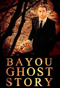 watch-Bayou Ghost Story