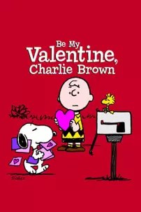 watch-Be My Valentine, Charlie Brown
