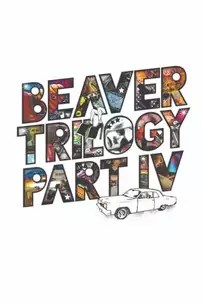 watch-Beaver Trilogy Part IV