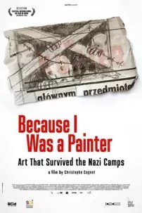 watch-Because I Was a Painter: Art That Survived the Nazi Camps