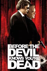 watch-Before the Devil Knows You’re Dead