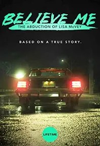 watch-Believe Me: The Abduction of Lisa McVey