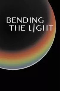 watch-Bending the Light