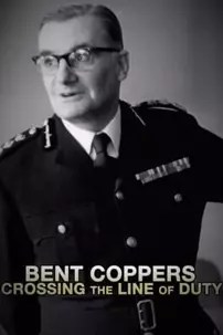 watch-Bent Coppers: Crossing the Line of Duty