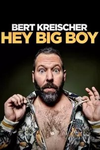 watch-Bert Kreischer: Hey Big Boy