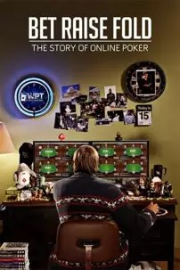 watch-Bet Raise Fold: The Story of Online Poker