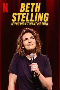 watch-Beth Stelling: If You Didn’t Want Me Then