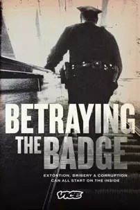 watch-Betraying the Badge