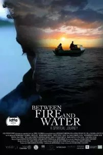 watch-Between Fire and Water