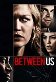 watch-Between Us