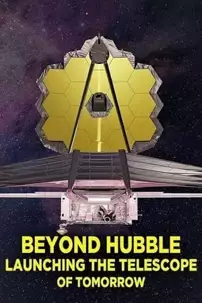 watch-Beyond Hubble: Launching the Telescope of Tomorrow