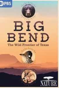 watch-Big Bend: The Wild Frontier of Texas