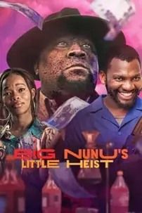 watch-Big Nunu’s Little Heist