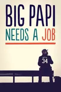 watch-Big Papi Needs a Job