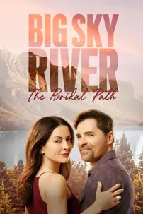 watch-Big Sky River: The Bridal Path