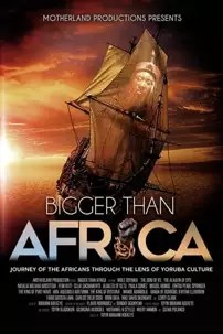 watch-Bigger Than Africa