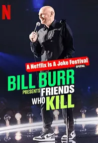 watch-Bill Burr Presents: Friends Who Kill