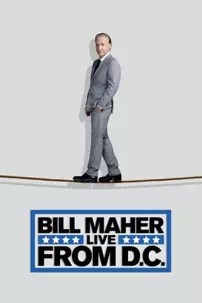 watch-Bill Maher: Live from D.C.