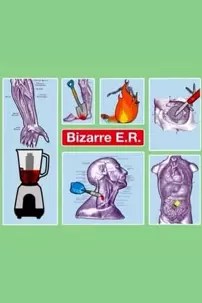 watch-Bizarre E.R.