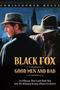 watch-Black Fox: Good Men and Bad