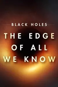 watch-Black Holes: The Edge of All We Know