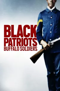 watch-Black Patriots: Buffalo Soldiers