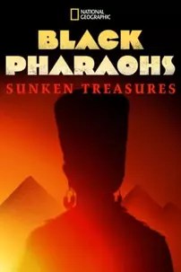 watch-Black Pharaohs: Sunken Treasures